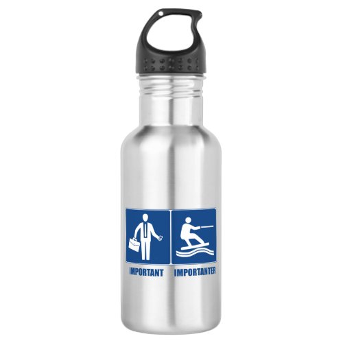 Work Is Important Wakeboarding Is Importanter Stainless Steel Water Bottle