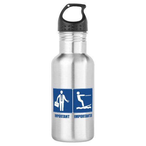 Work Is Important Water Skiing Is Importanter Stainless Steel Water Bottle