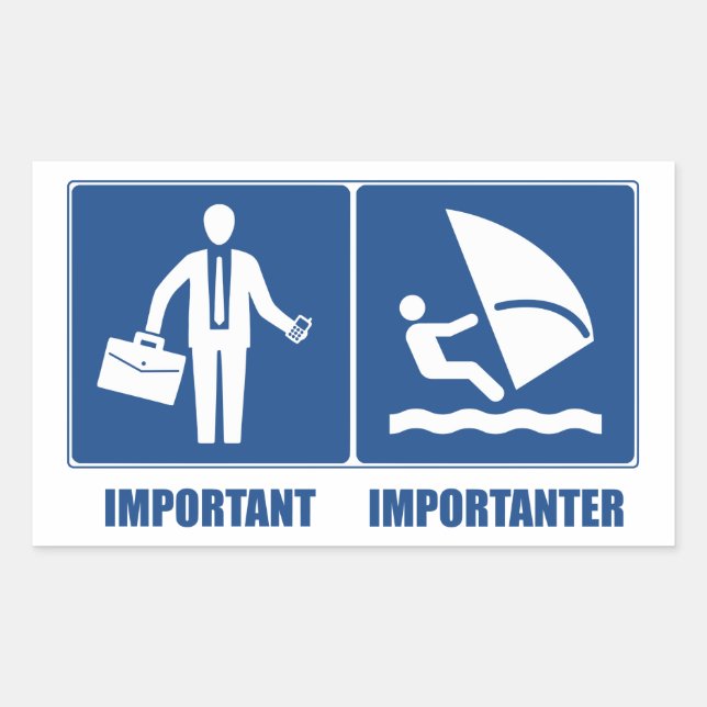 Work Is Important, Windsurfing Is Importanter Rectangular Sticker (Front)