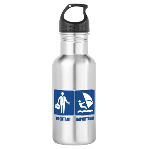 Work Is Important Windsurfing Is Importanter Stainless Steel Water Bottle