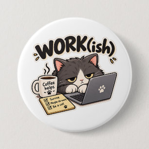 Work Ish Funny Cat Coffee Office Humor Design Button