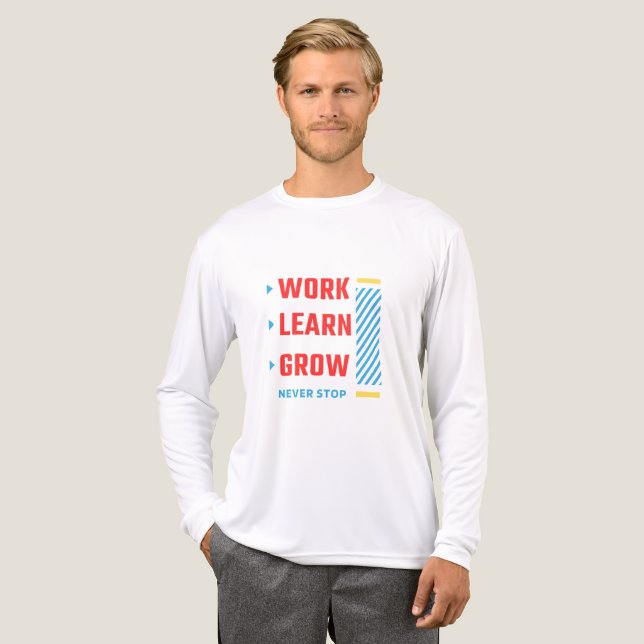 Work • Learn • Grow • Never Stop printed Tri-Blend Shirt (Front Full)