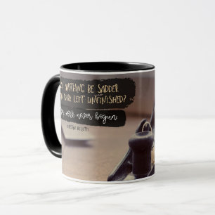 Work Left Unfinished Mug