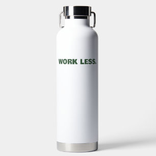 Work Less. Garden More. Funny Retirement Gift Water Bottle