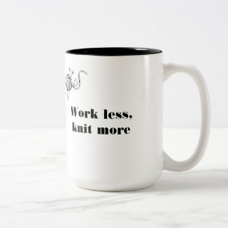Work less, knit more Two-Tone coffee mug
