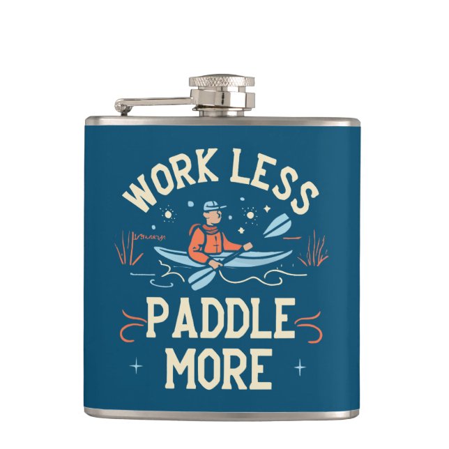 Work Less Paddle More Kayaking Flask (Front)