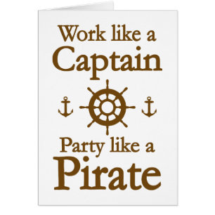 Work Like A Captain Party Like A Pirate Cards