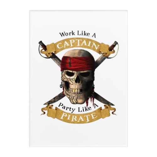 Work Like A Captain Party Like A Pirate Skull Joll Acrylic Print