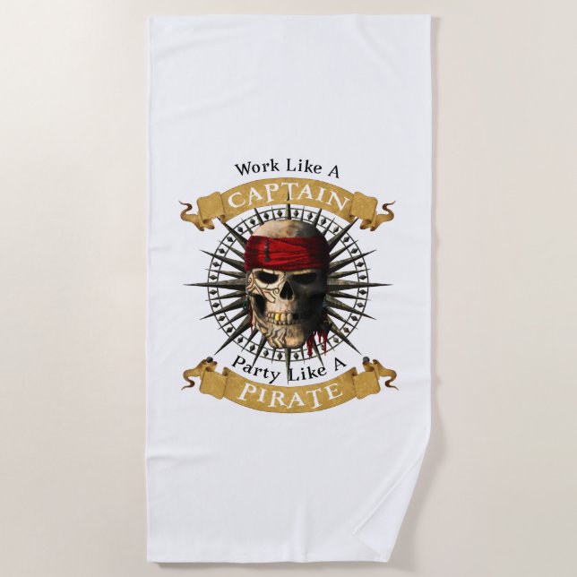 Work Like A Captain Party Like A Pirate Skull Joll Beach Towel (Front)