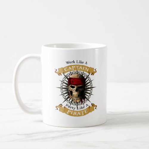 Work Like A Captain Party Like A Pirate Skull Joll Coffee Mug
