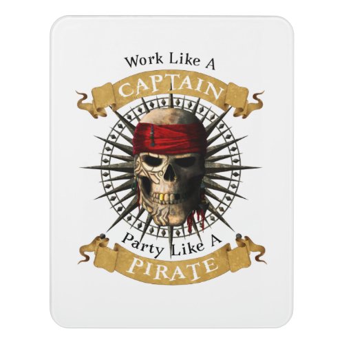 Work Like A Captain Party Like A Pirate Skull Joll Door Sign