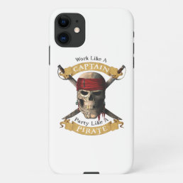 Work Like A Captain Party Like A Pirate Skull Joll iPhone 11 Case