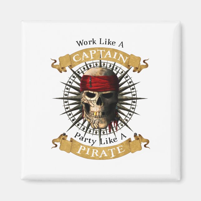 Work Like A Captain Party Like A Pirate Skull Joll Magnet (Front)