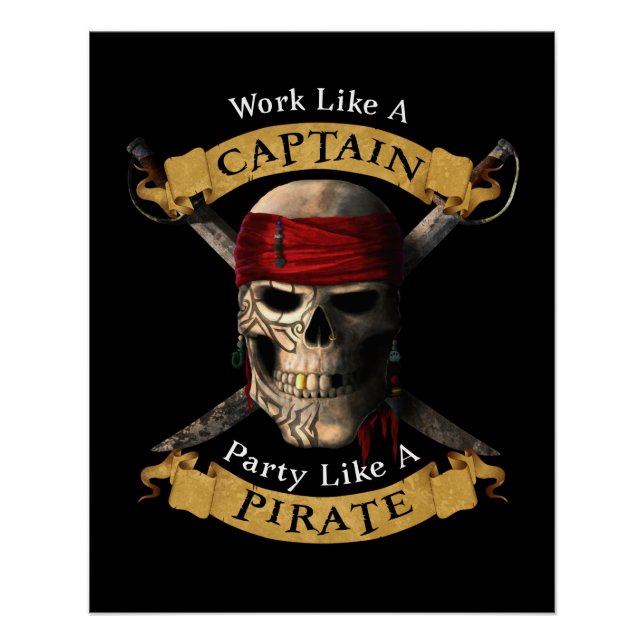 Work Like A Captain Party Like A Pirate Skull Joll Poster (Front)