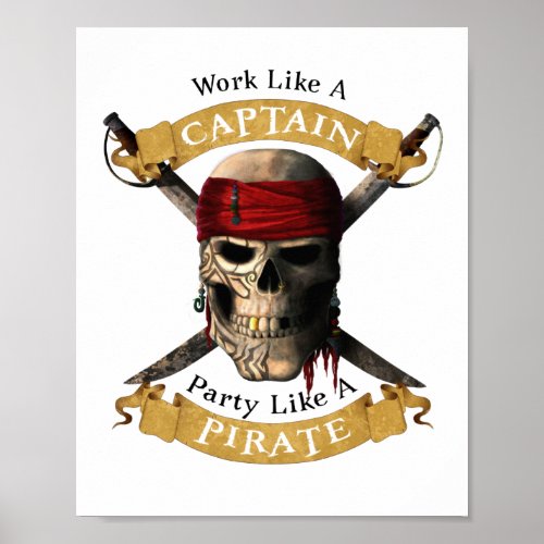 Work Like A Captain Party Like A Pirate Skull Joll Poster