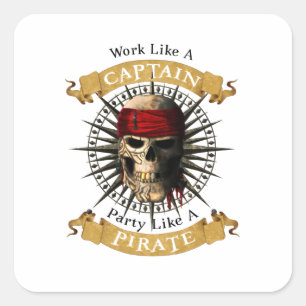 Work Like A Captain Party Like A Pirate Skull Joll Square Sticker
