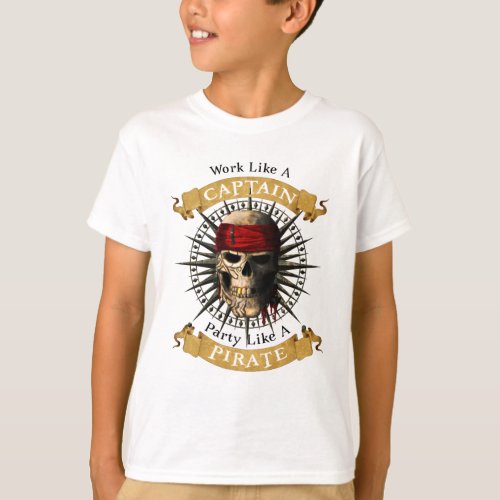 Work Like A Captain Party Like A Pirate Skull Joll T_Shirt