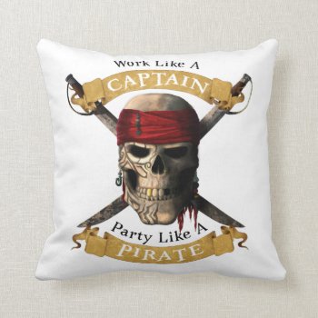 Work Like A Captain Party Like A Pirate Skull Joll Throw Pillow by packratgraphics at Zazzle