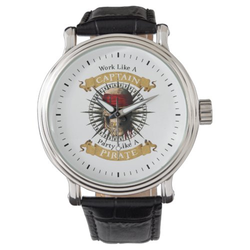 Work Like A Captain Party Like A Pirate Skull Joll Watch