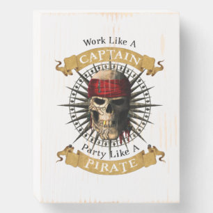 Work Like A Captain Party Like A Pirate Skull Joll Wooden Box Sign