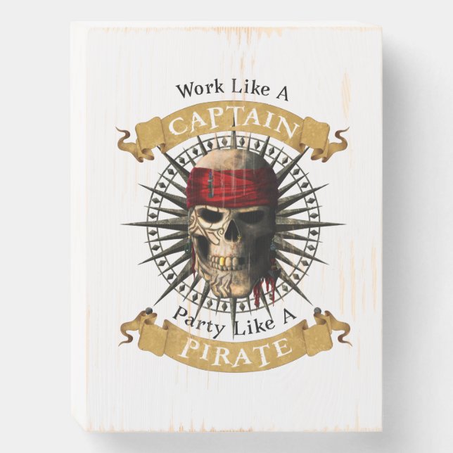 Work Like A Captain Party Like A Pirate Skull Joll Wooden Box Sign (Front Vertical)