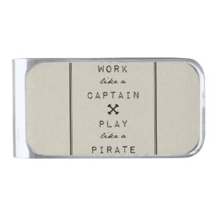 Work Like A Captain Play Like A Pirate Silver Finish Money Clip
