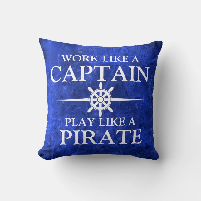 Work like a captain, play like a pirate throw pillow (Front)