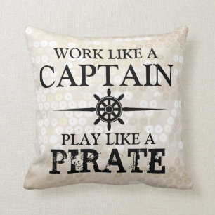 Work Like A Captain, Play Like A Pirate Throw Pillow