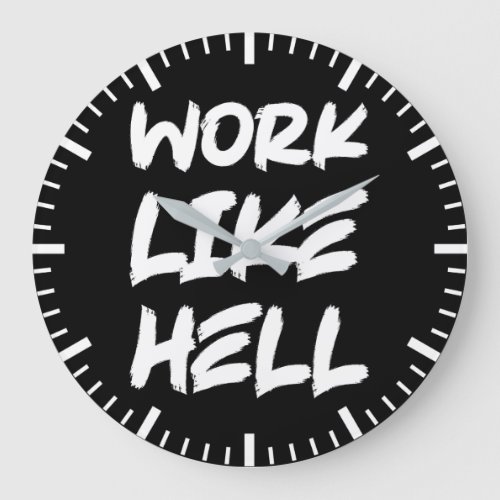 Work Like Hell _ Gym Hustle Success Motivation Large Clock