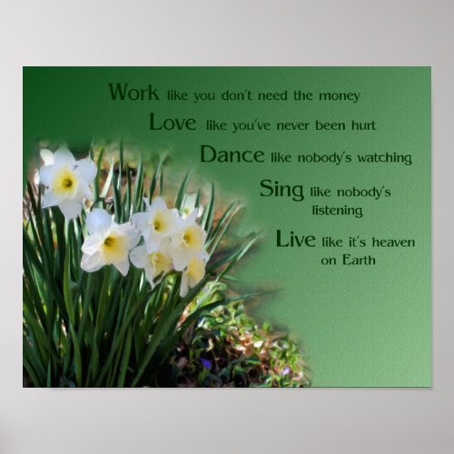 Work Love Dance Daffodils Inspirational Quote Poster