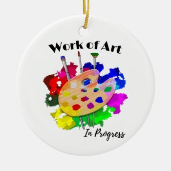 Work Of Art In Progress Artist Palette Brushes Ceramic Ornament by packratgraphics at Zazzle