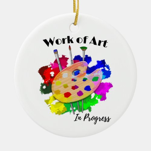 Work Of Art In Progress Artist Palette Brushes Ceramic Ornament