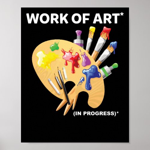 Work of Art in Progress Perfect Artist Poster