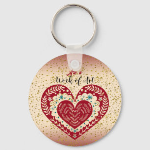 Work of Art Sweeping Heart Romantic Love Quote Keychain