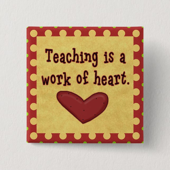 Work of Heart Teacher Button (Front)
