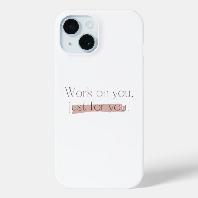 Work on you, just for you Case-Mate iPhone case (Back)