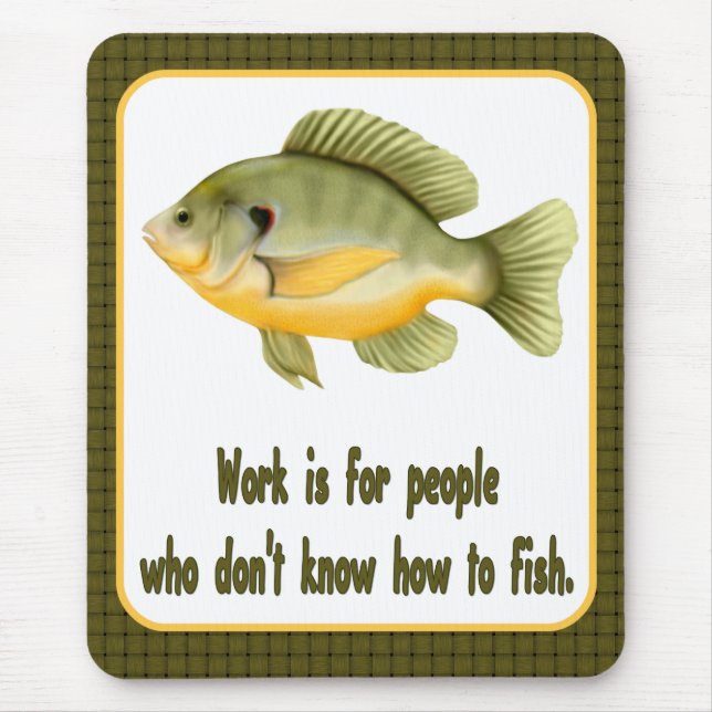 Work or Fish Mouse Pad (Front)