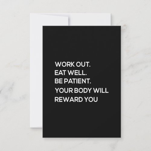 work out eat well be patient your body will reward thank you card