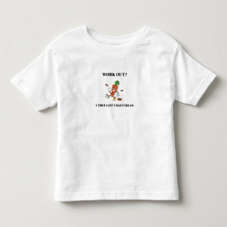 Work Out? I Thought Vegetables Toddler T-shirt