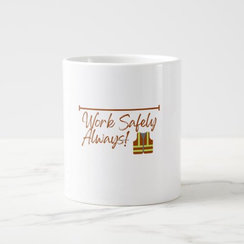 Work Safely High Visibility Clothing Design Art Giant Coffee Mug