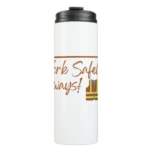 Work Safely High Visibility Clothing Design Art Thermal Tumbler