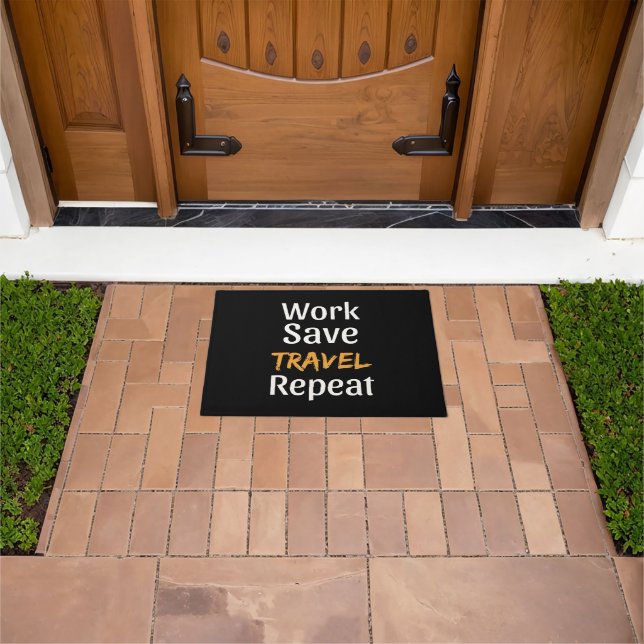 Work Save Travel Repeat - Cool Broke Traveler Doormat (Outdoor)
