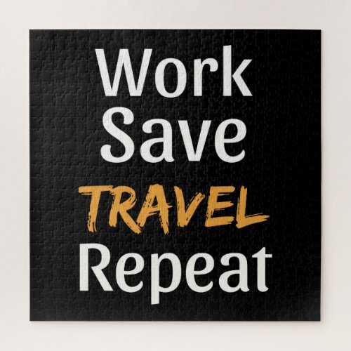 Work Save Travel Repeat - Cool Broke Traveler Jigsaw Puzzle