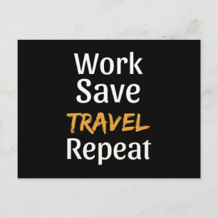 Work Save Travel Repeat - Cool Broke Traveler Postcard