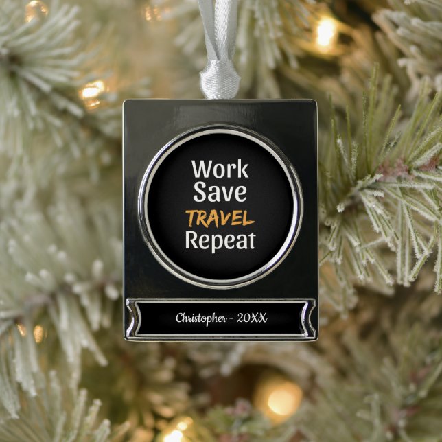 Work Save Travel Repeat - Cool Broke Traveler Silver Plated Banner Ornament (Tree)