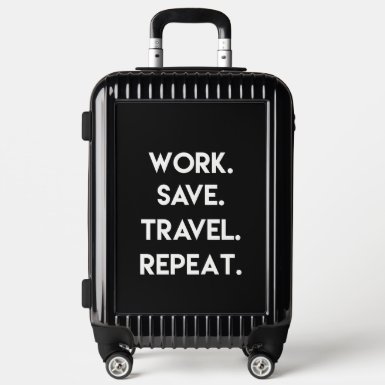 Work.Save.Travel.Repeat. Fun Travel Quote 