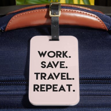 Work.Save.Travel.Repeat. Fun Travel Quote 
