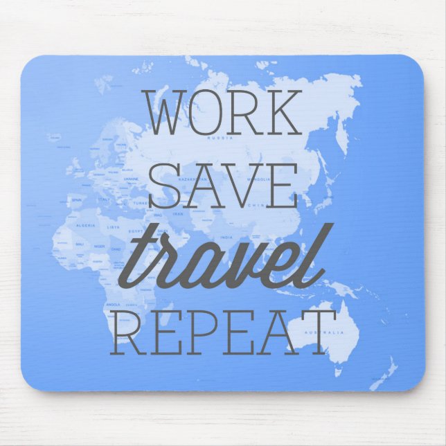 Work Save Travel Repeat Mouse Pad (Front)