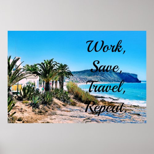 Work Save Travel Repeat Poster