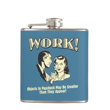 Work: Smaller Than They Appear Flask by RetroSpoofs at Zazzle